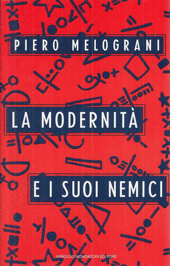 LS- LA MODERNITA' E I SUOI NEMICI - MELOGRANI - MONDADORI --- 1996 - CS - YTS485