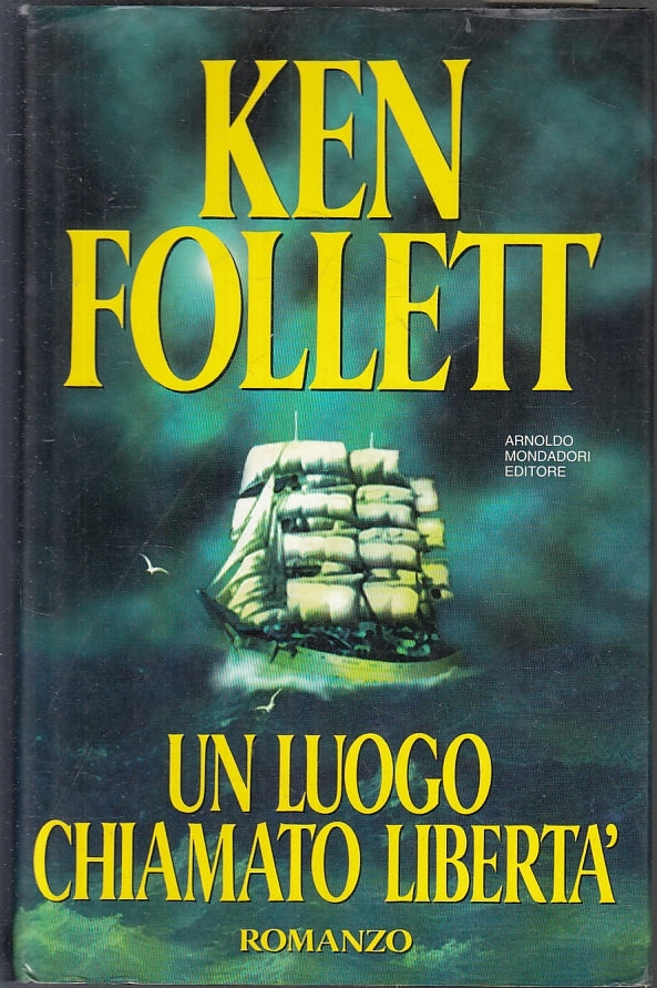 LN2- UN LUOGO CHIAMATO LIBERTA' - KEN FOLLETT - MONDADORI OMNIBUS - CS - JXS93