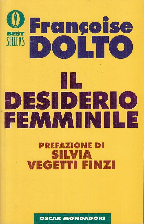 LZ - IL DESIDERIO FEMMINILE - FRANCOISE DOLTO- MONDADORI- OSCAR-- 1995- B- ZFS30