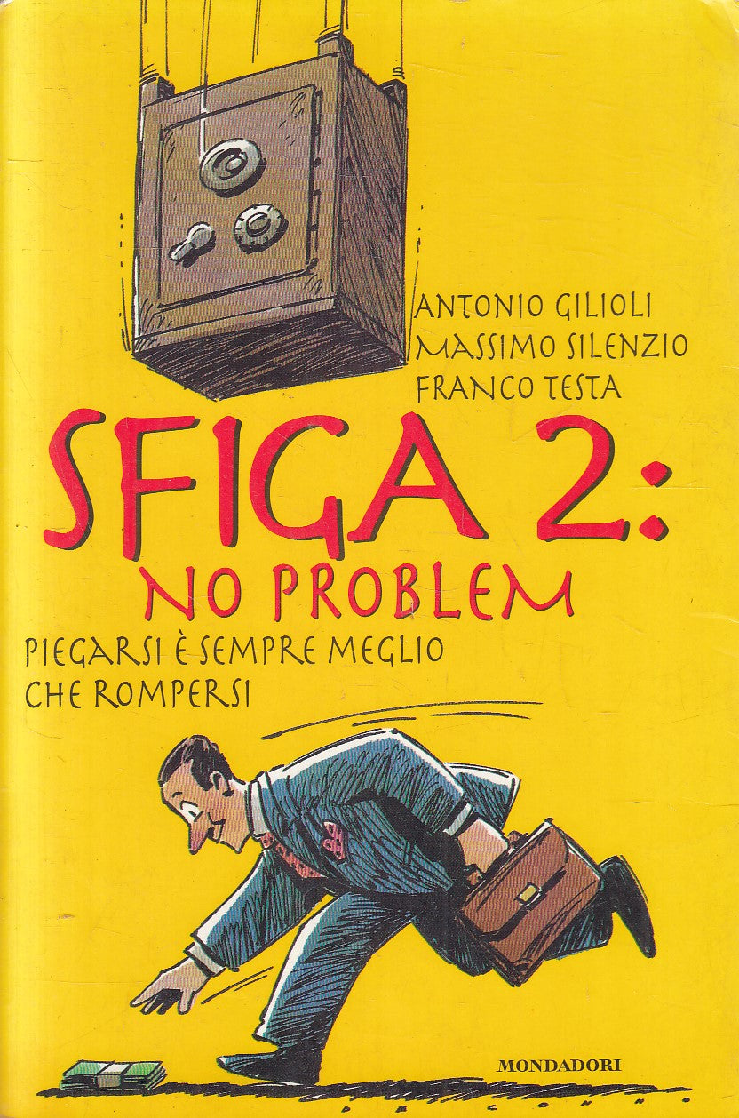 SFIGA 2: NO PROBLEM - GILIOLI SILENZIO TESTA - MONDADORI - B - JXS228