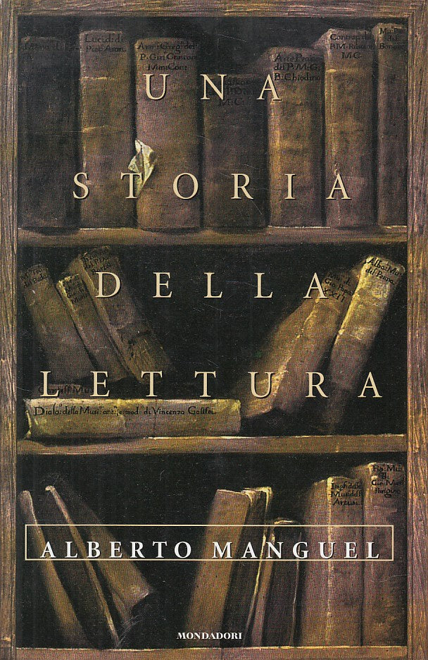 LS- UNA STORIA DELLA LETTURA - MANGUEL - MONDADORI -- 1a ED. - 1997 - CS - ZFS65