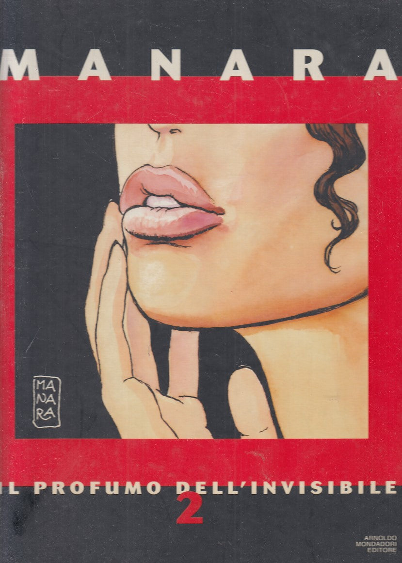 FP- IL PROFUMO DELL'INVISIBILE 2 CARTONATO- MILO MANARA- MONDADORI- 1996- C- D24
