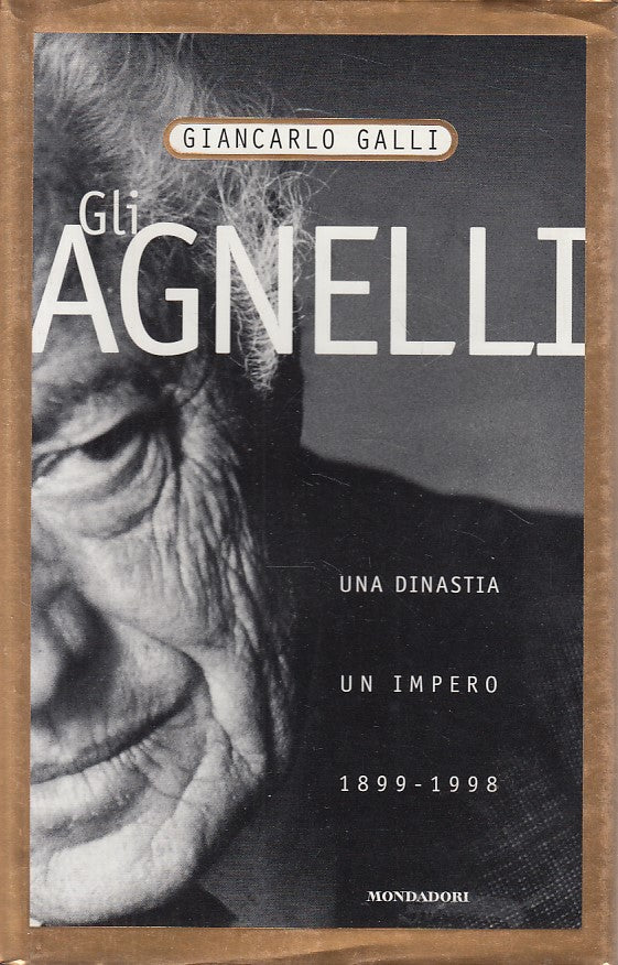LS- GLI AGNELLI DINASTIA IMPERO - GALLI - MONDADORI --- 1997 - CS - ZFS281