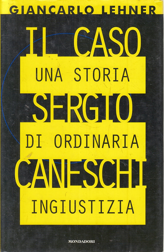 LN2- IL CASO SERGIO CANESCHI - LEHNER - MONDADORI - CS - JXS137