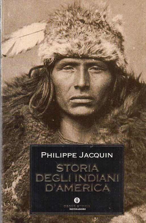 LS- STORIA INDIANI D'AMERICA- JACQUIN- MONDADORI- OSCA STORIA-- 2000- B- ZFF420