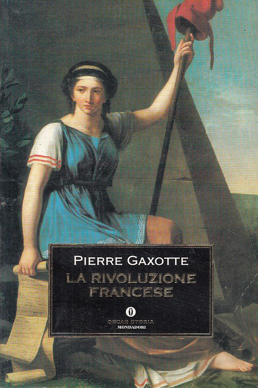 LS- LA RIVOLUZIONE FRANCESE - GAXOTTE - MONDADORI - STORIA -- 1999 - B - ZFS406