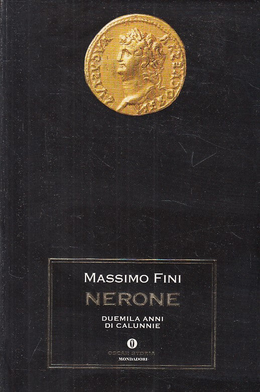 LS- NERONE DUEMILA ANNI DI CALUNNIE- FINI - MONDADORI- STORIA-- 1999 - B - ZFS74