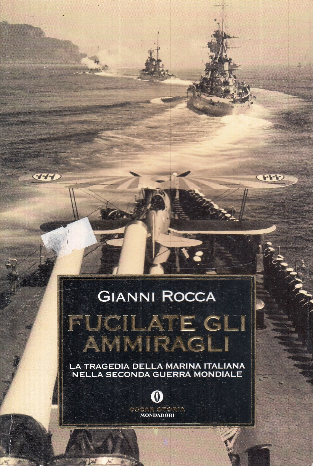 LS- FUCILATE GLI AMMIRAGLI- GIANNI ROCCA- MONDADORI- OSCAR STORIA-- 1990- B- XFS
