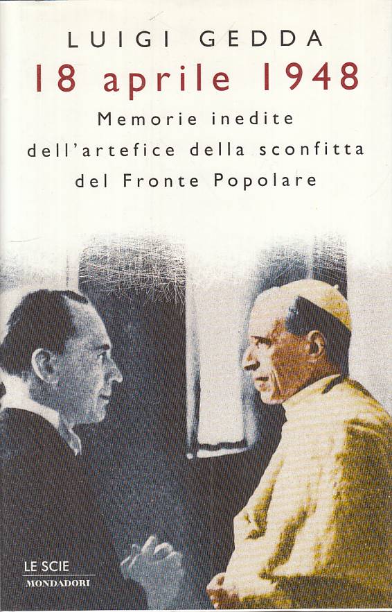 LS- 18 APRILE 1948 MEMORIE INEDITE - GEDDA - MONDADORI --- 1998 - CS - YTS168