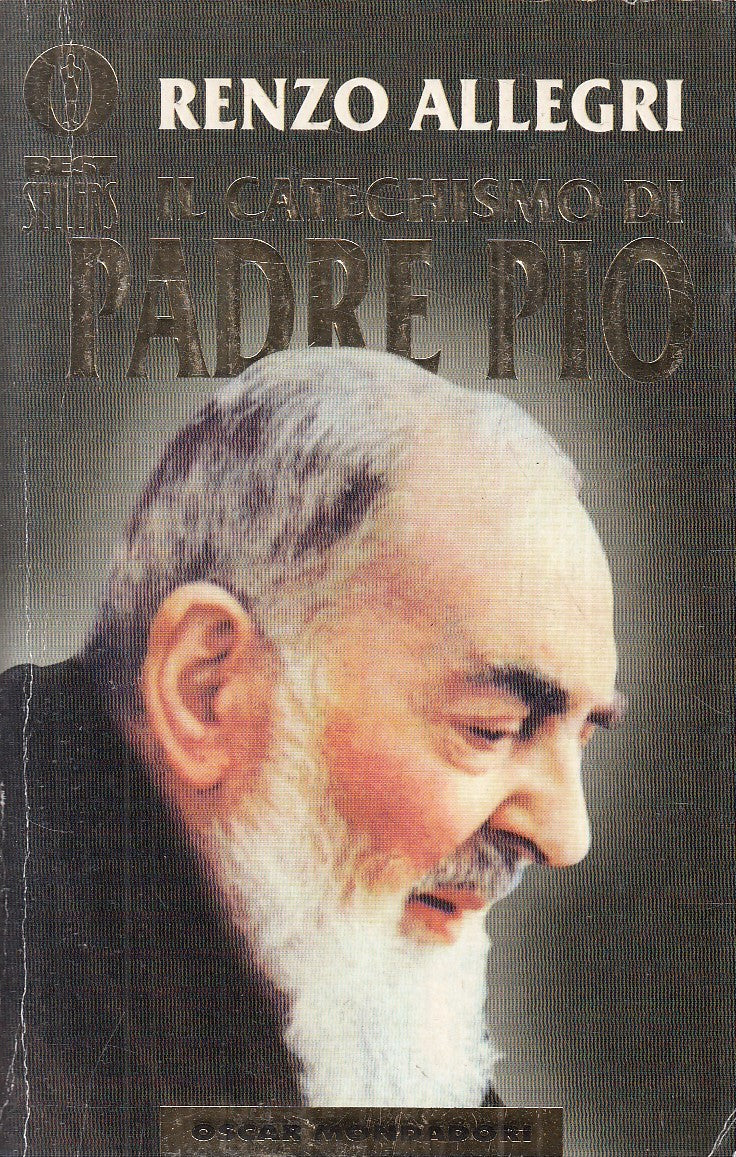 LN2- IL CATECHISMO DI PADRE PIO - RENZO ALLEGRI - MONDADORI - B - JXS276