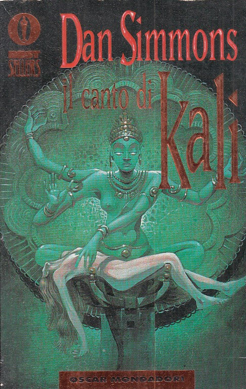 LN- IL CANTO DI KALI - DAN SIMMONS - MONDADORI -- 1a ED. - 1998 - B - ZFS416