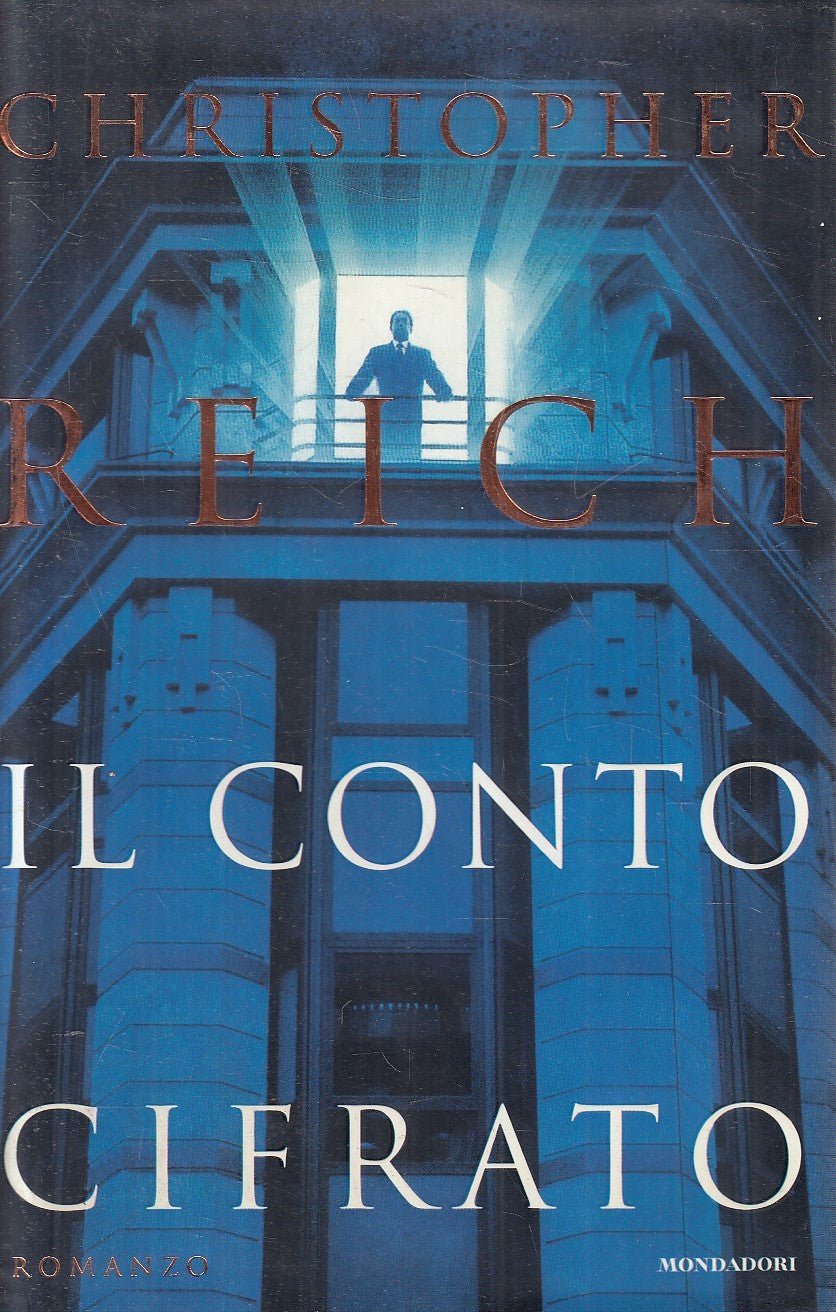 IL CONTO CIFRATO - CHRISTOPHER REICH - MONDADORI - CS - JXS270