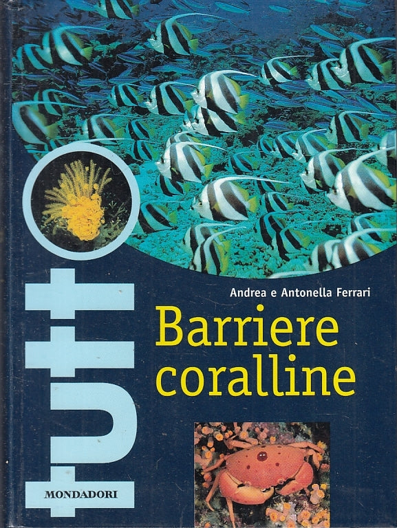 LZ- BARRIERE CORALLINE - ANDREA E ANTONELLA FERRARI - MONDADORI---- B- ZFS214