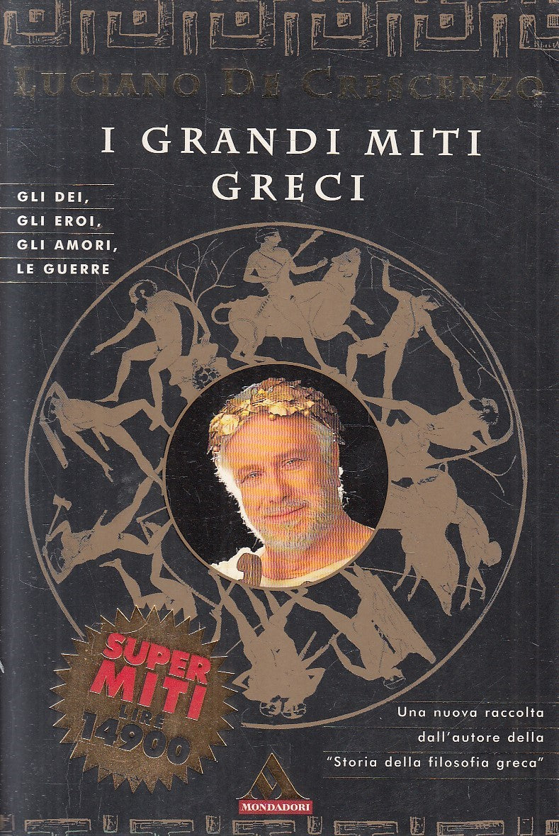 LN2- I GRANDI MITI GRECI - DE CRESCENZO - MONDADORI SUPERMITI - B - JXS306