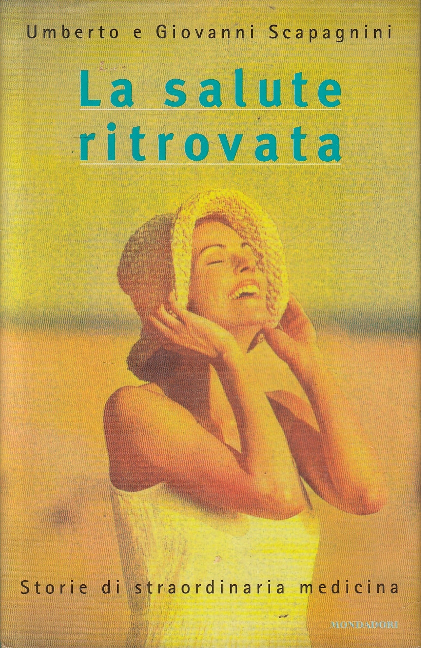 LN2- LA SALUTE RITROVATA - SCAPAGNINI - MONDADORI - CS - JXS159