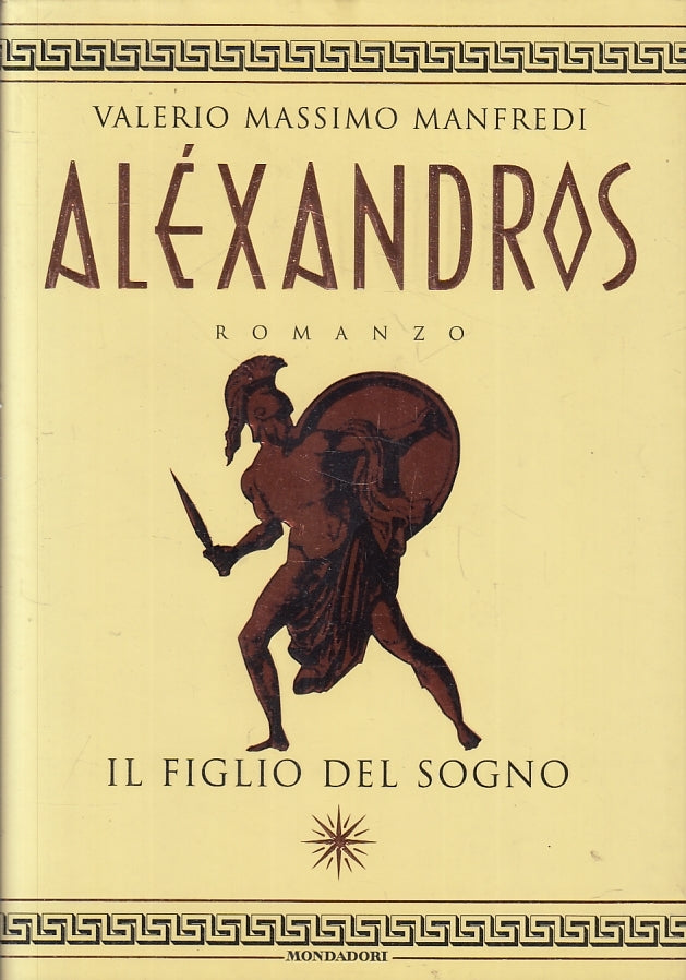 I Faraoni 1 Alexandros figlio del sogno - Manfredi - Mondadori - JXS3