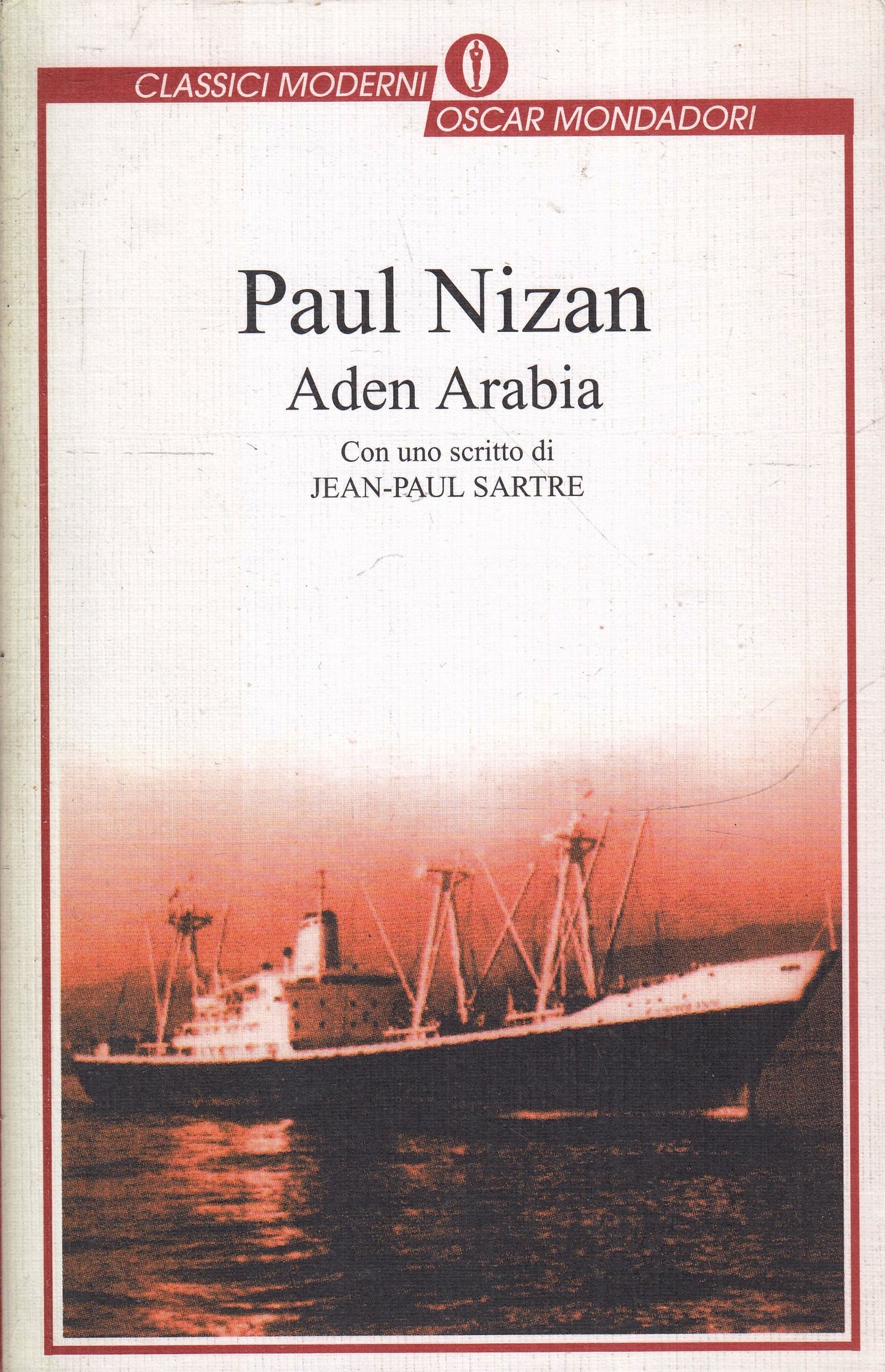 LN- ADEN ARABIA - PAUL NIZAN - MONDADORI - OSCAR CLASSICI MODERNI-- 1999- B- XFS