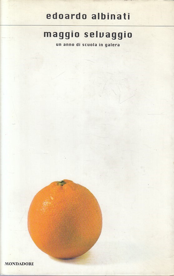LN2- MAGGIO SELVAGGIO - ALBINATI - MONDADORI SCRITTORI - CS - JXS192