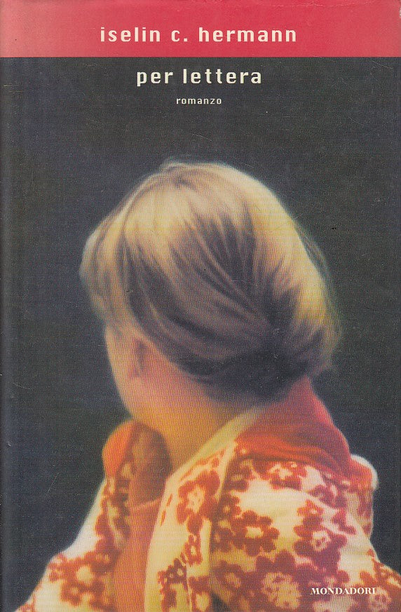 LN- PER LETTERA - HERMANN - MONDADORI - SCRITTORI - 1a ED. - 1999 - CS - YFS261