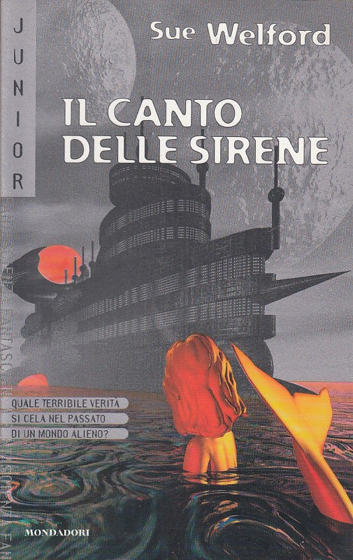 LN- IL CANTO DELLE SIRENE - WELFORD - MONDADORI - JUNIOR -- 1999 - B - YFS604
