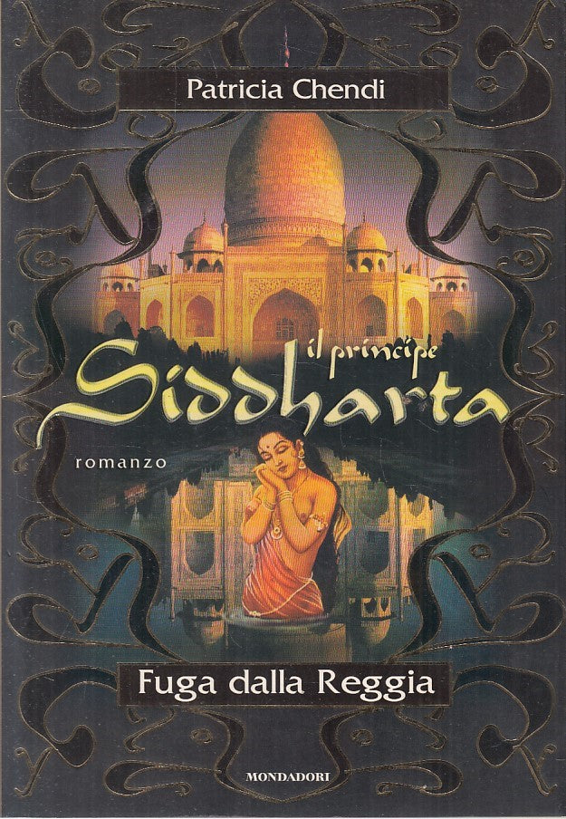 LN2- IL PRINCIPE SIDDHARTA FUGA DALLA REGGIA - CHENDI - MONDADORI - B - JXS168