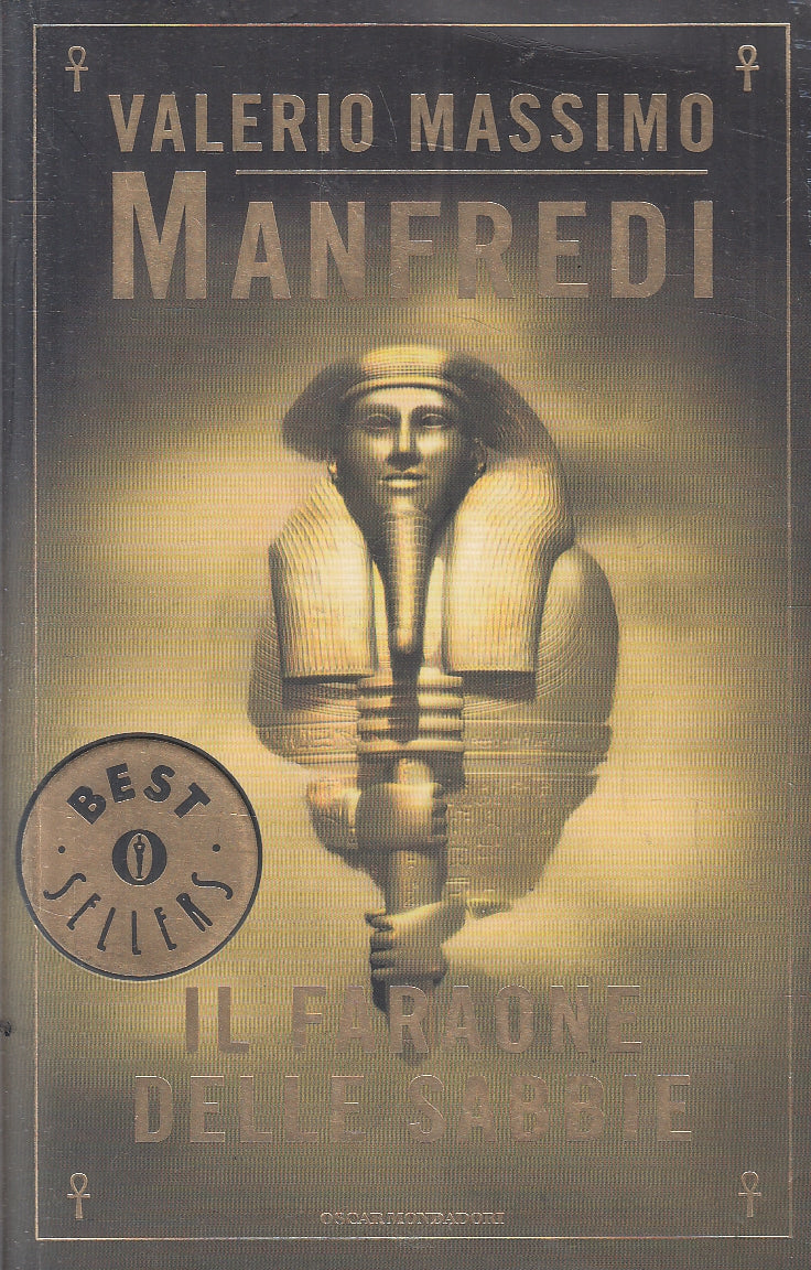 LN2- IL FARAONE DELLE SABBIE - MANFREDI - MONDADORI BESTSELLERS - B - JXS167