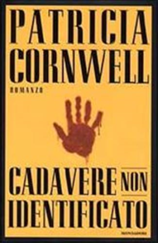 LN2- CADAVERE NON IDENTIFICATO - PATRICIA CORNWELL- MONDADORI OMNIBUS- CS- JXS67