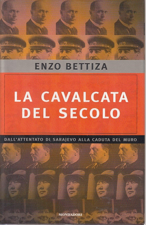 LS- LA CAVALCATA DEL SECOLO - BETTIZA - MONDADORI -- 1a ED. - 2000 - CS - ZFS475