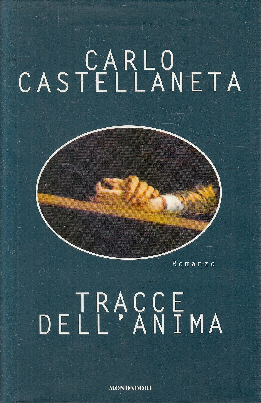 TRACCE DELL'ANIMA - CARLO CASTELLANETA - MONDADORI - CS - JXS290