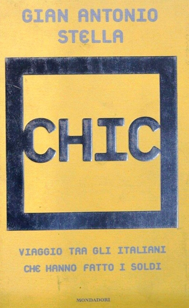 CHIC - GIAN ANTONIO STELLA - MONDADORI FRECCE - CS - JXS63