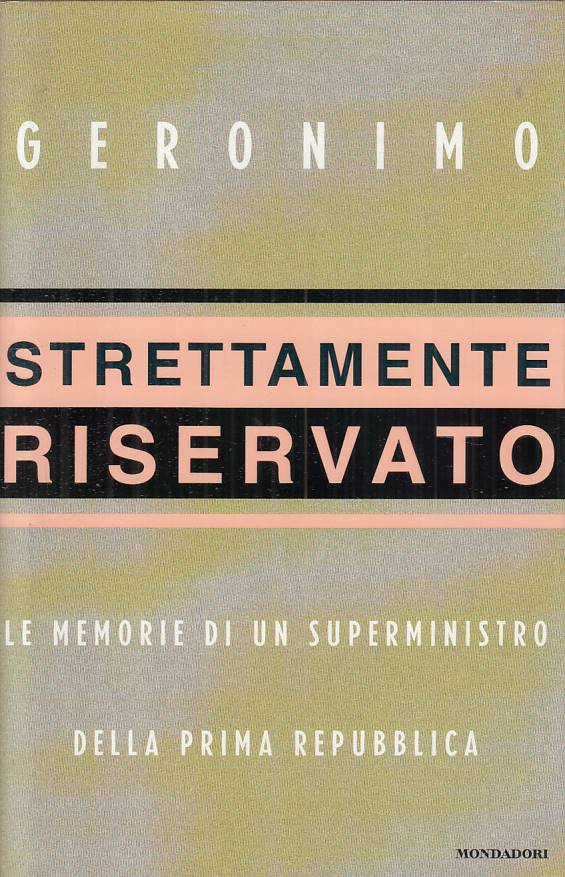LS- STRETTAMENTE RISERVATO MEMORIE - GERONIMO - MONDADORI --- 2000 - CS - YTS420