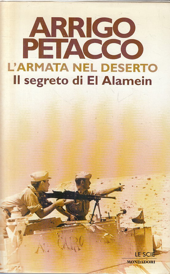 LS- L'ARMATA NEL DESERTO SEGRETO EL ALAMEIN -- MONDADORI --- 2001 - CS - ZFS113