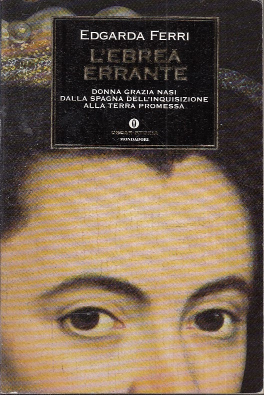 LS- L'EBREA ERRANTE - EDGARDA FERRI - MONDADORI - OSCAR STORIA -- 2001 - B - XFS