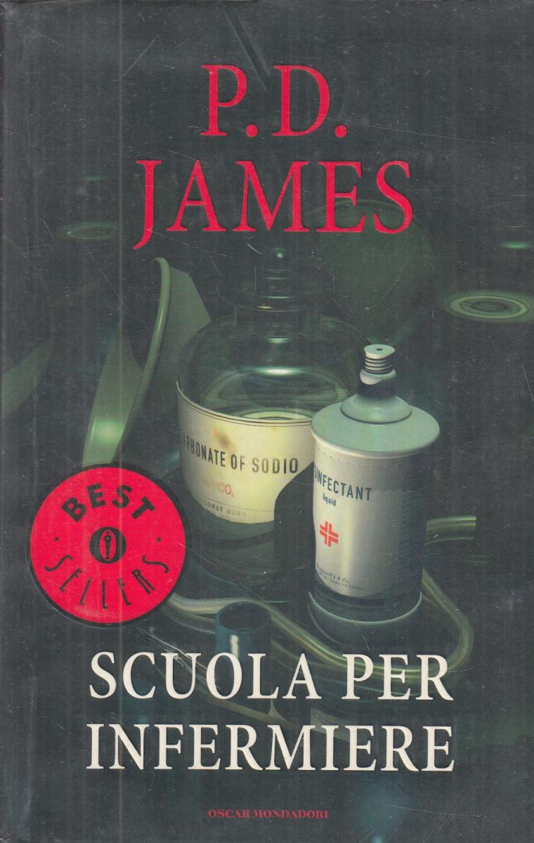 LN2- SCUOLA PER INFERMIERE - P.D. JAMES - OSCAR MONDADORI - B - JXS63
