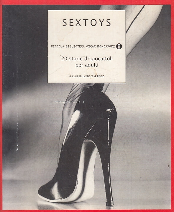 LX- SEXTOYS 20 STORIE DI GIOCATTOLI PER ADULTI -- MONDADORI- OSCAR- 2001- ZFS462