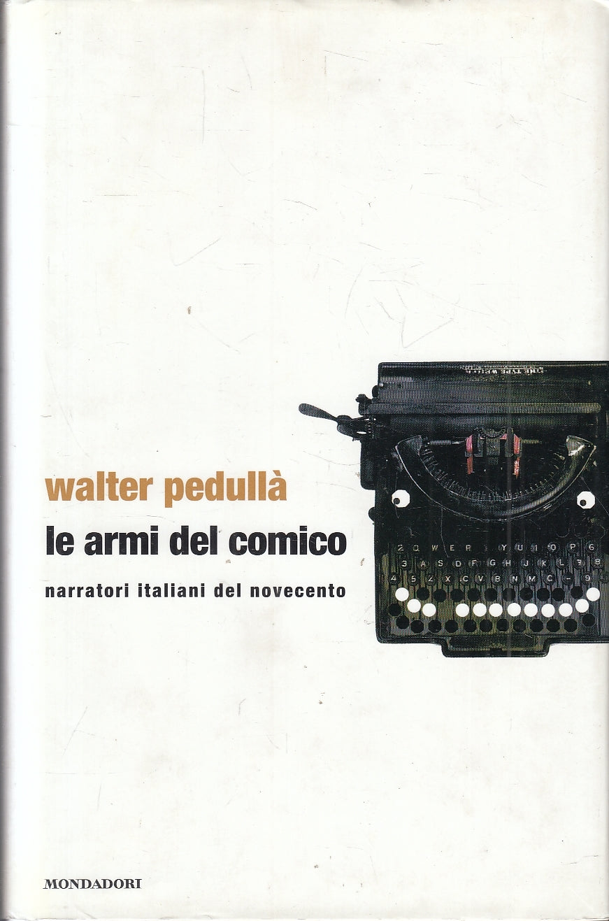 LN- LE ARMI DEL COMICO - WALTER PEDULLA' - MONDADORI --- 2001 - CS - YFS255