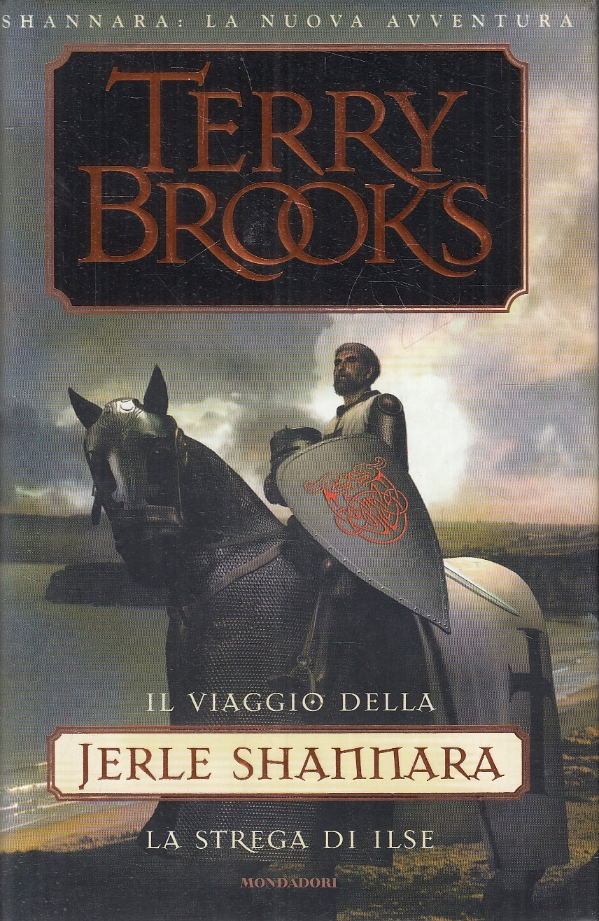 LN2- VIAGGIO DELLA JERLE SHANNARA STRAGE ILSE - BROOKS - MONDADORI - CS - JXS130