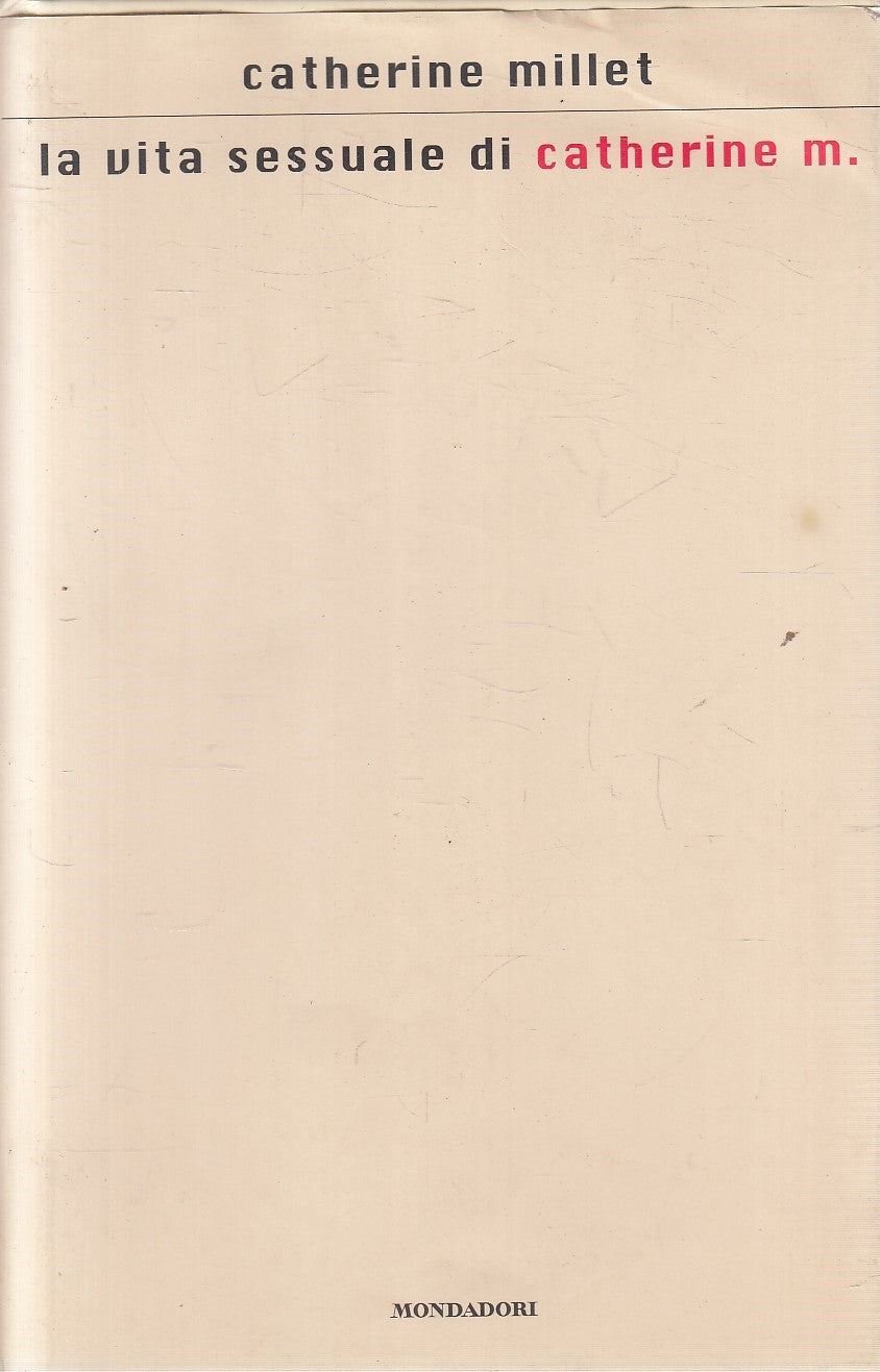 LN2- LA VITA SESSUALE DI CATHERINE M. - MILLET - MONDADORI - CS - JXS70