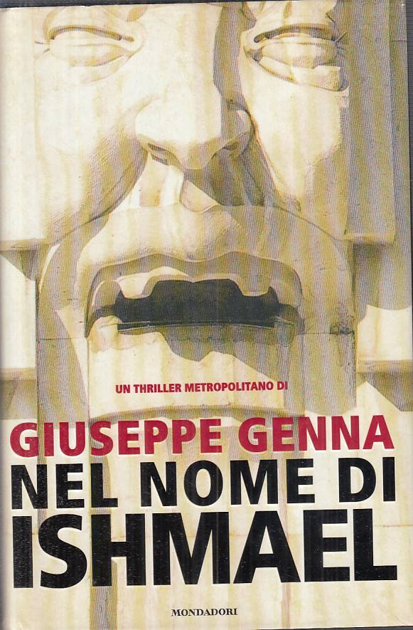 LG- NEL NOME DI ISHMAEL - GENNA - MONDADORI- OMNIBUS- 1a ED.- 2001 - CS - YFS596