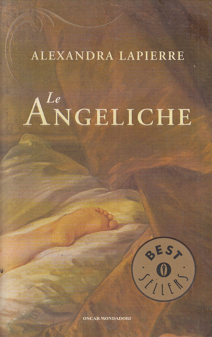 LN2- LE ANGELICHE - ALEXANDRA LAPIERRE - MONDADORI BESTSELLERS - B - JXS167
