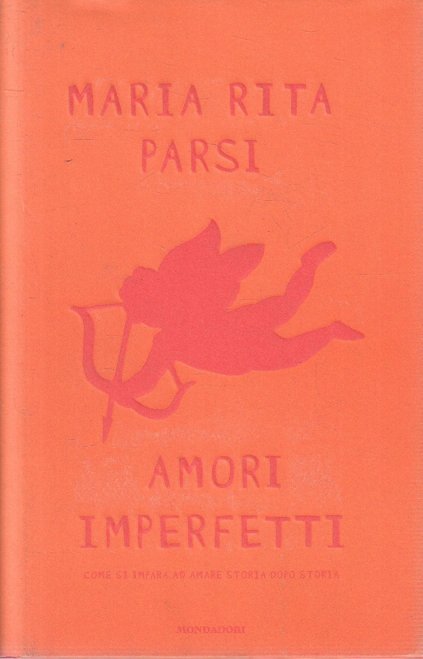AMORI INPERFETTI - MARIA RITA PARSI - MONDADORI INGRANDIMENTI - CS - JXS298