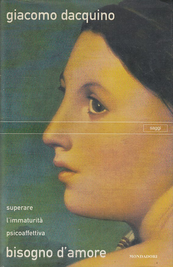 LN2- BISOGNO D'AMORE - GIACOMO D'AQUINO - MONDADORI - CS - JXS223