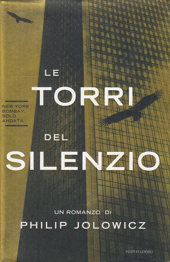 LE TORRI DEL SILENZIO - PHILIP JOLOWICZ - MONDADORI OMNIBUS - CS- JXS73