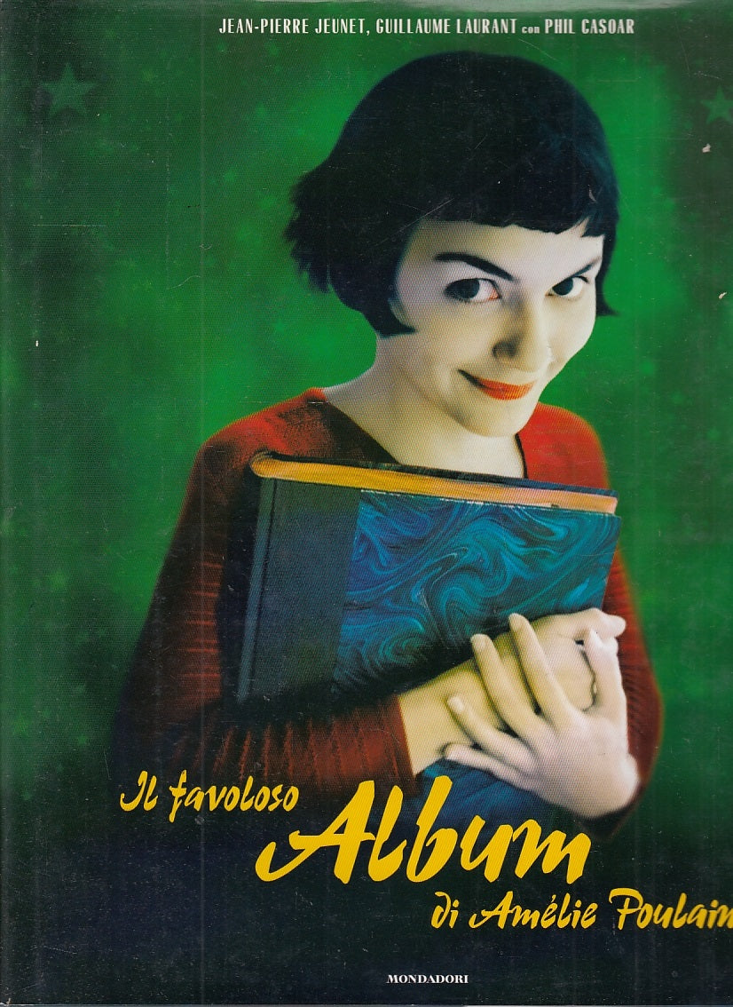 LZ- IL FAVOLOSO ALBUM DI AMELIE POULAIN - JEUNET - MONDADORI--- 2002- CS- YFS299