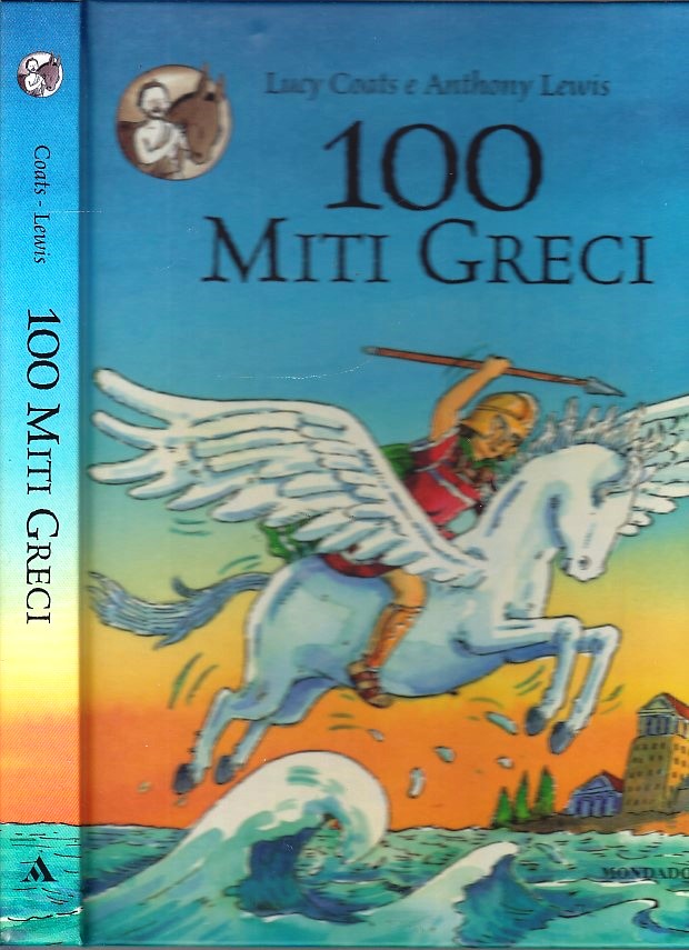 lz- 100 MITI GRECI - COATS LEWIS - MONDADORI -- 1a ED. - 2002 - C - ZDS711