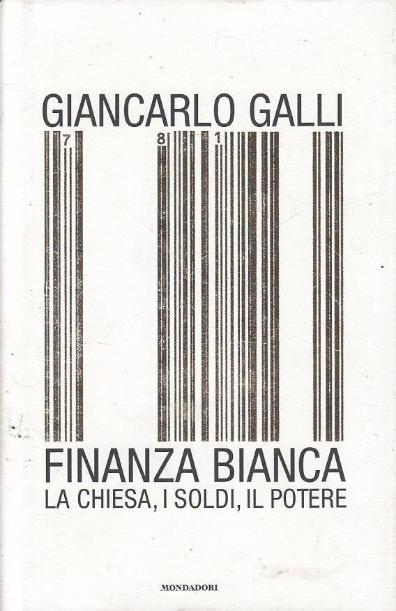 LS- FINANZA BIANCA CHIESA SOLDI POTERE - GALLI - MONDADORI--- 2004 - CS - YFS269