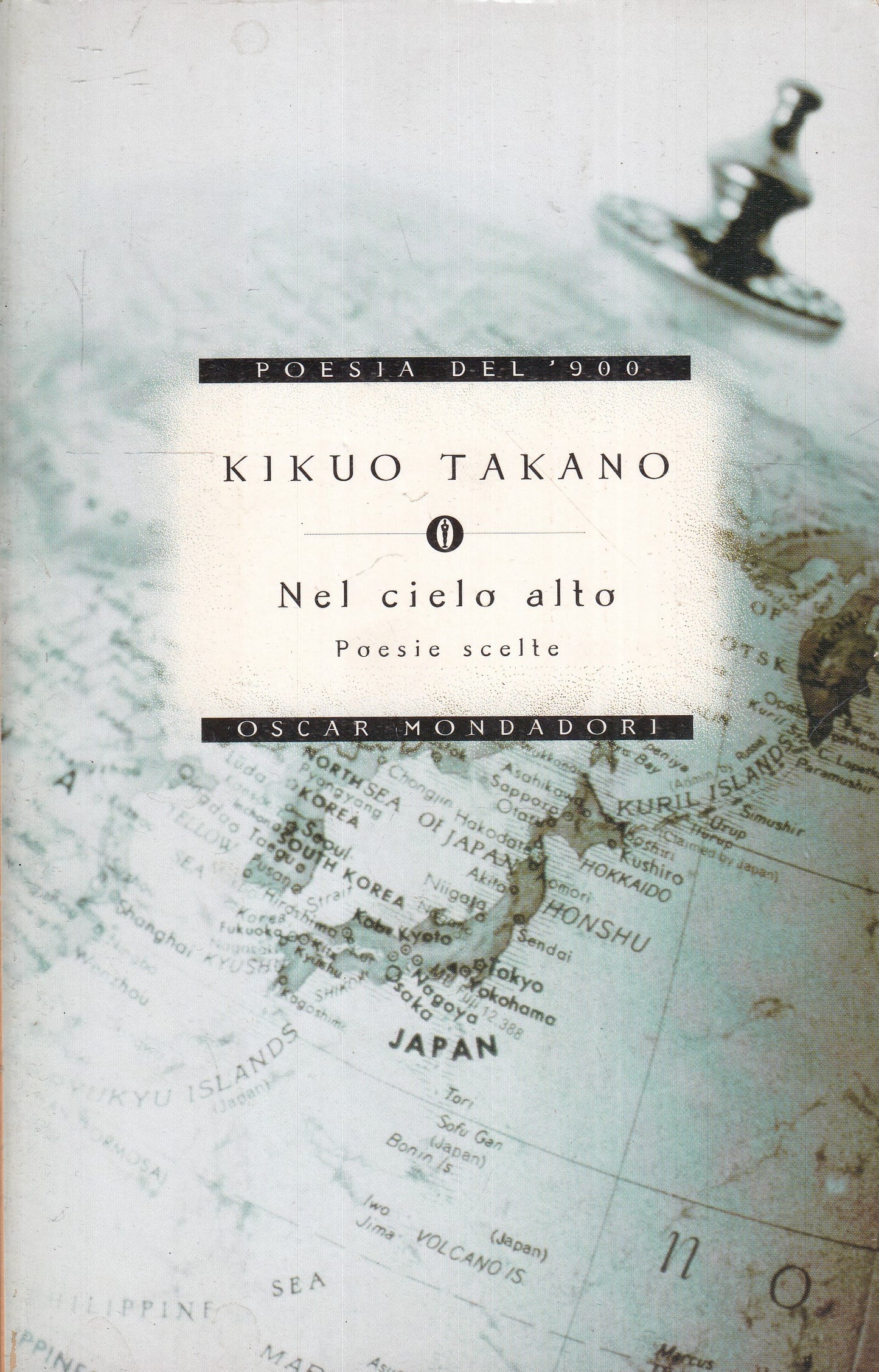 LN- NEL CIELO ALTO- KIKUO TAKANO- MONDADORI- OSCAR POESIA '900- 1a- 2013- B- XFS