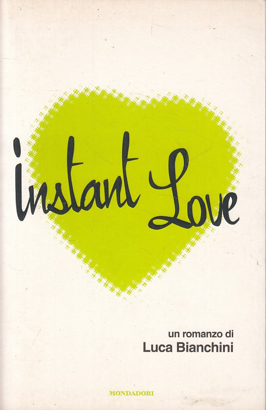LN- INSTANT LOVE - BIANCHINI - MONDADORI - OMNIBUS - 1a ED. - 2003 - B - ZFS439