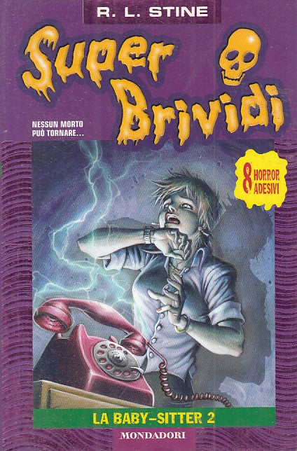 LN- SUPER BRIVIDI 9 LA BABY SITTER 2 - STINE - MONDADORI --- 2004 - B - RGZ