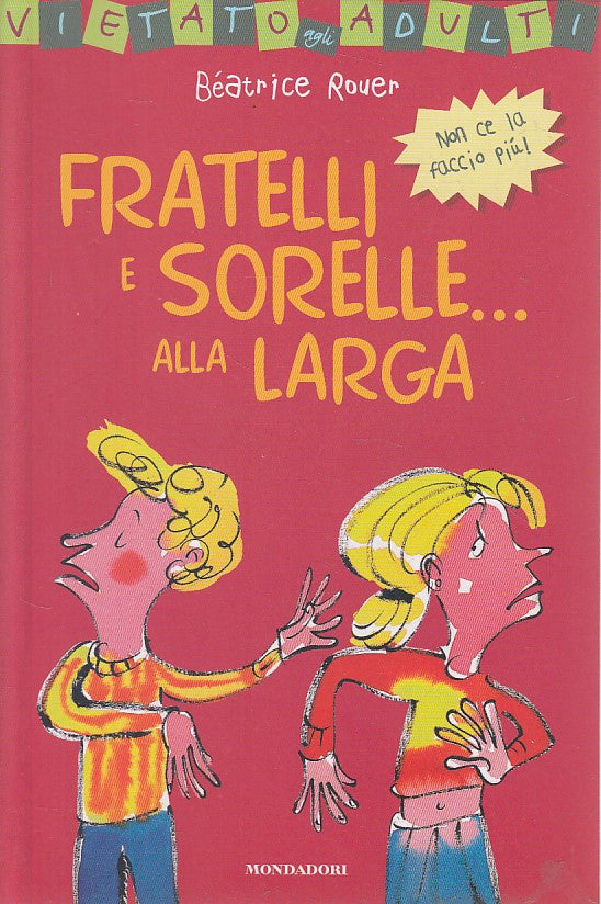 LS- FRATELLI E SORELLE... ALLA LARGA - ROUER - MONDADORI --- 2003 - B - ZFS534